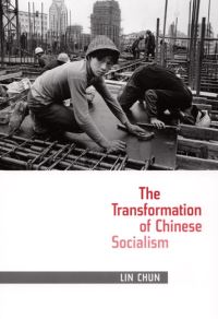 Book Cover for The Transformation of Chinese Socialism by Chun Lin