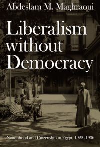Book Cover for Liberalism Without Democracy by Abdeslam Maghraoui