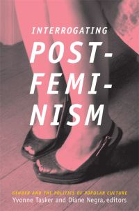 Book Cover for Interrogating Postfeminism by Yvonne Tasker, Diane Negra