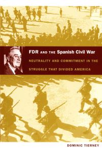 Book Cover for FDR and the Spanish Civil War by Dominic Tierney