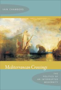 Book Cover for Mediterranean Crossings by Iain Chambers