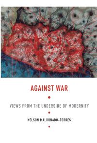 Book Cover for Against War by Nelson Maldonado Torres