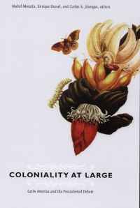 Book Cover for Coloniality at Large by Mabel Moraña