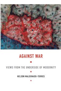 Book Cover for Against War by Nelson Maldonado Torres