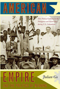 Book Cover for American Empire and the Politics of Meaning by Julian Go