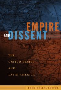 Book Cover for Empire and Dissent by Fred Rosen