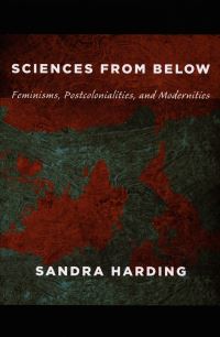 Book Cover for Sciences from Below by Sandra G Harding