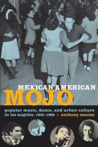 Book Cover for Mexican American Mojo by Anthony F Macias