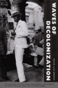 Book Cover for Waves of Decolonization by David LuisBrown