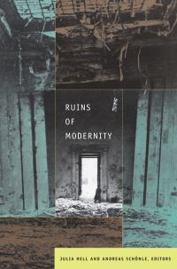 Book Cover for Ruins of Modernity by Julia Hell, Andreas Schönle
