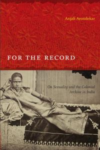 Book Cover for For the Record by Anjali R Arondekar