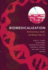 Book Cover for Biomedicalization by Adele E Clarke