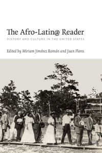 Book Cover for The Afro-Latin@ Reader by Miriam Jiménez Román, Juan Flores
