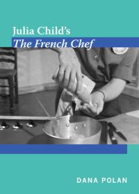 Book Cover for Julia Child's The French Chef by Dana B Polan