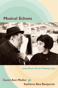 Book Cover for Musical Echoes by Carol Ann Muller, Sathima Bea Benjamin