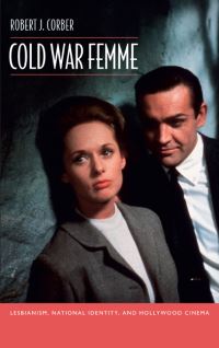 Book Cover for Cold War Femme by Robert J Corber