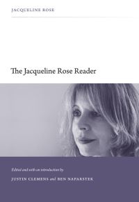 Book Cover for The Jacqueline Rose Reader by Jacqueline Rose, Ben Naparstek, Justin Clemens