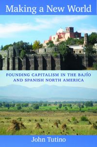 Book Cover for Making a New World by John Tutino