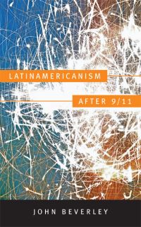 Book Cover for Latinamericanism After 9/11 by John Beverley