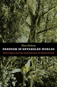 Book Cover for Freedom in Entangled Worlds by Eben Kirksey