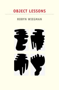 Book Cover for Object Lessons by Robyn Wiegman
