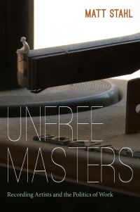Book Cover for Unfree Masters by Matt Stahl