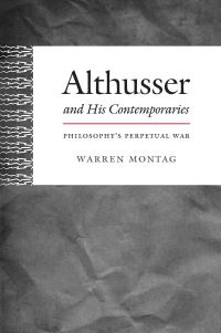 Book Cover for Althusser and His Contemporaries by Warren Montag