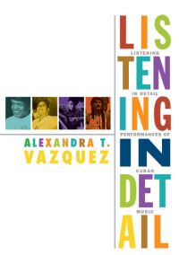Book Cover for Listening in Detail by Alexandra T Vazquez
