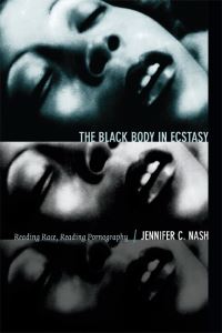 Book Cover for The Black Body in Ecstasy by Jennifer C Nash