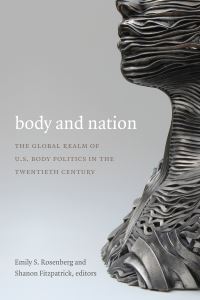 Book Cover for Body and Nation by Emily S Rosenberg, Shanon Fitzpatrick