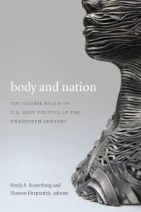 Book Cover for Body and Nation by Emily S Rosenberg, Shanon Fitzpatrick