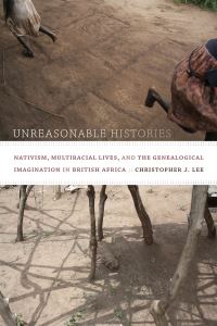 Book Cover for Unreasonable Histories by Christopher J Lee