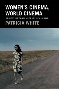 Book Cover for Women's Cinema, World Cinema by Patricia White