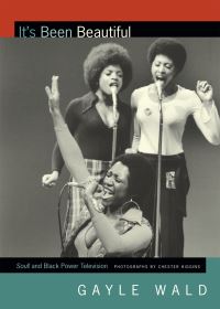 Book Cover for It's Been Beautiful by Gayle Wald