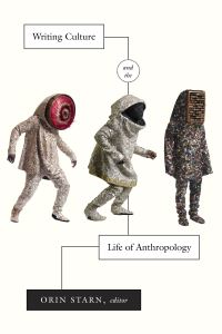 Book Cover for Writing Culture and the Life of Anthropology by Orin Starn