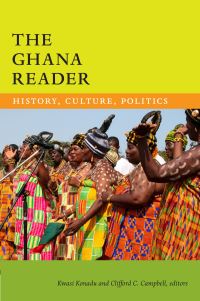 Book Cover for The Ghana Reader by Kwasi Konadu, Clifford C Campbell