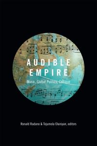 Book Cover for Audible Empire by Ronald Michael Radano, Tejumola Olaniyan