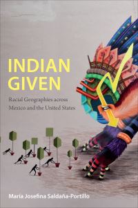 Book Cover for Indian Given by María Josefina SaldañaPortillo