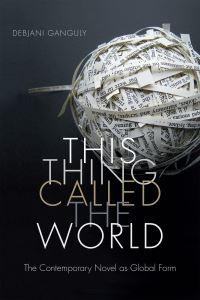 Book Cover for This Thing Called the World by Debjani Ganguly