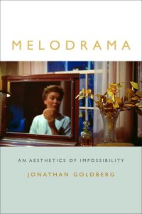 Book Cover for Melodrama by Jonathan Goldberg