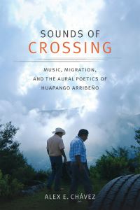 Book Cover for Sounds of Crossing by Alex E Chávez