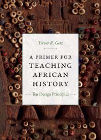 Book Cover for A Primer for Teaching African History by Trevor R Getz