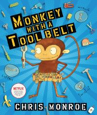 Book Cover for Monkey With a Tool Belt by Chris Monroe