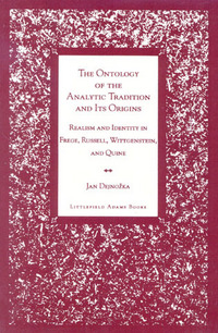 Book Cover for The Ontology of the Anayltic Tradition and Its Origins by Jan Dejnozka