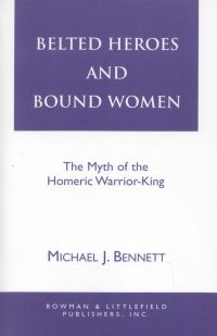Book Cover for Belted Heroes and Bound Women by Michael J Bennett