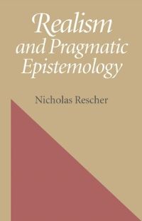 Book Cover for Realism and Pragmatic Epistemology by Nicholas Rescher