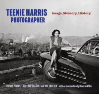 Book Cover for Teenie Harris, Photographer by Cheryl Finley, Teenie Harris, Laurence Admiral Glasco, Joe William Trotter