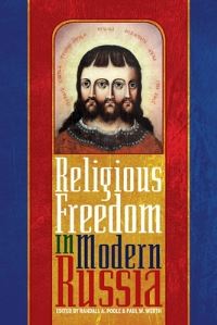 Book Cover for Religious Freedom in Modern Russia by Randall Allen Poole, Paul W Werth
