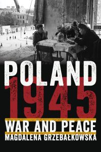 Book Cover for Poland 1945 by Magdalena Grzebalkowska
