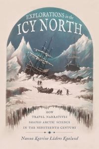 Book Cover for Explorations in the Icy North by Nanna Katrine Lüders Kaalund